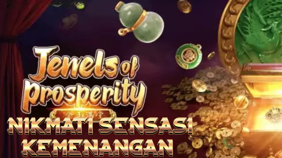Jewels of Prosperity — Kilauan Keberuntungan dari Batu Permata Legendaris